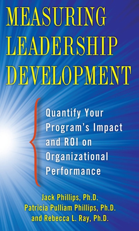 Cover image for book Measuring Leadership Development: Quantify Your Program's Impact and ROI on Organizational Performance