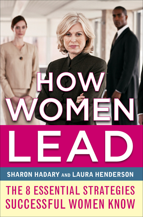 Cover image for book How Women Lead: The 8 Essential Strategies Successful Women Know