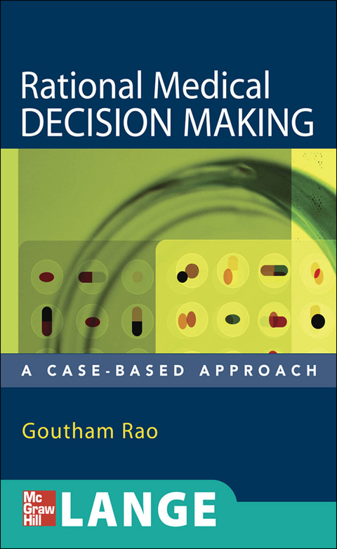 Cover image for book Rational Medical Decision Making: A Case-Based Approach