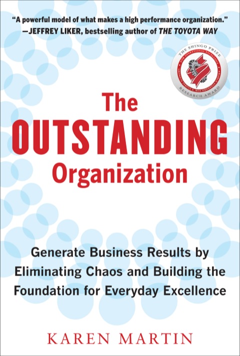 Cover image for book The Outstanding Organization: Generate Business Results by Eliminating Chaos and Building the Foundation for Everyday Excellence