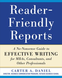 Reader Friendly Reports A No Nonsense Guide To Effective Writing For