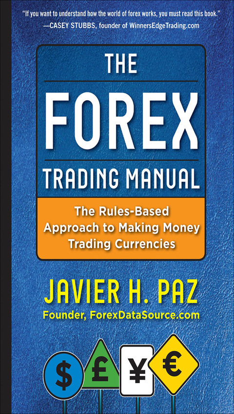 Cover image for book The Forex Trading Manual:  The Rules-Based Approach to Making Money Trading Currencies