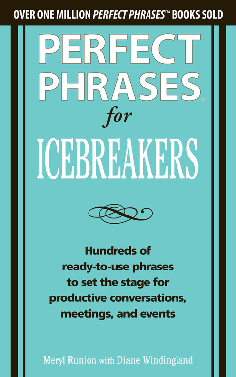 Cover image for book Perfect Phrases for Icebreakers: Hundreds of Ready-to-Use Phrases to Set the Stage for Productive Conversations, Meetings, and Events