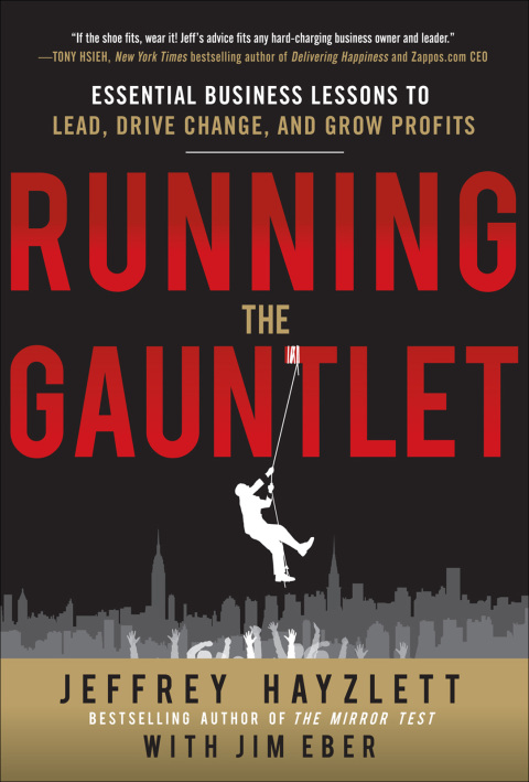 Cover image for book Running the Gauntlet:  Essential Business Lessons to Lead, Drive Change, and Grow Profits