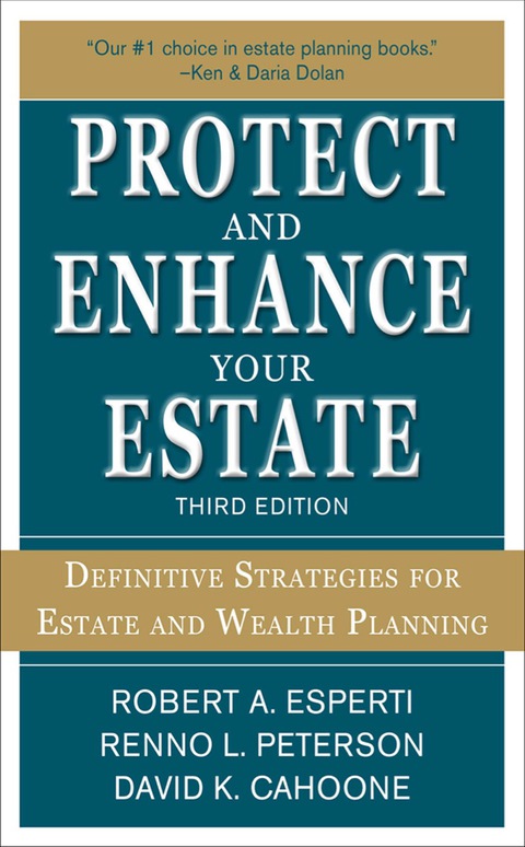Cover image for book Protect and Enhance Your Estate: Definitive Strategies for Estate and Wealth Planning 3/E