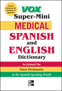 صورة الغلاف: Vox Super-Mini Medical Spanish and English Dictionary 1st edition 9780071788632