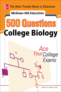 McGraw-Hill Education 500 College Biology Questions: Ace Your College ...