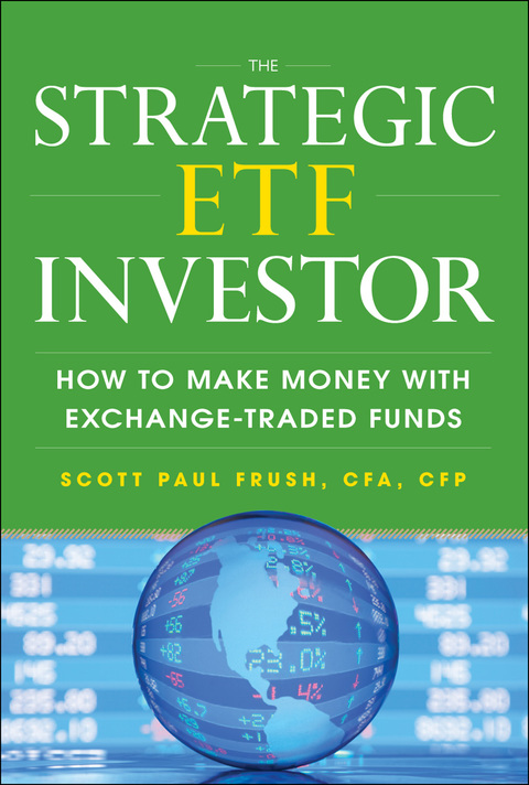 Cover image for book The Strategic ETF Investor: How to Make Money with Exchange Traded Funds