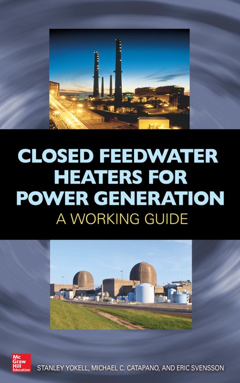 Cover image for book Closed Feedwater Heaters for Power Generation: A Working Guide