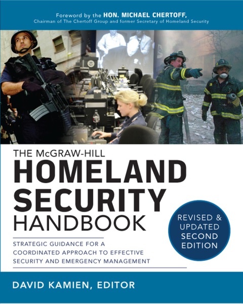 Cover image for book McGraw-Hill Homeland Security Handbook: Strategic Guidance for a Coordinated Approach to Effective Security and Emergency Management