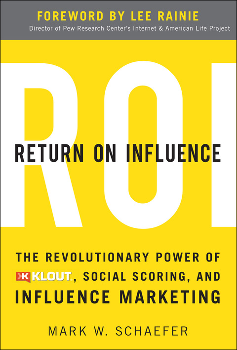 Cover image for book Return On Influence: The Revolutionary Power of Klout, Social Scoring, and Influence Marketing