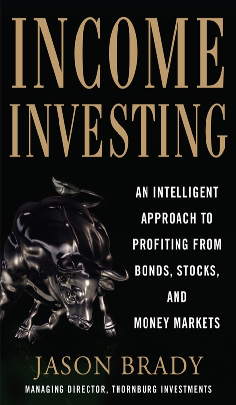 Cover image for book Income Investing with Bonds, Stocks and Money Markets