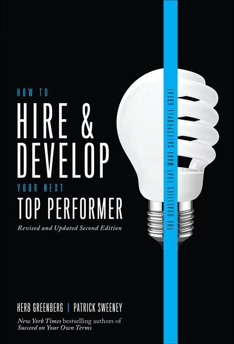 Cover image for book How to Hire and Develop Your Next Top Performer, 2nd edition: The Qualities That Make Salespeople Great