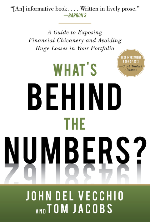 Cover image for book What's Behind the Numbers?: A Guide to Exposing Financial Chicanery and Avoiding Huge Losses in Your Portfolio