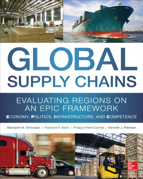 Cover image for book Global Supply Chains: Evaluating Regions on an EPIC Framework – Economy, Politics, Infrastructure, and Competence