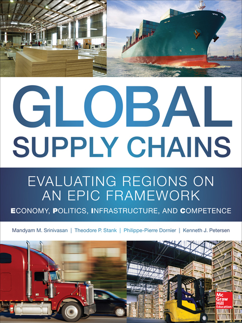Cover image for book Global Supply Chains: Evaluating Regions on an EPIC Framework – Economy, Politics, Infrastructure, and Competence