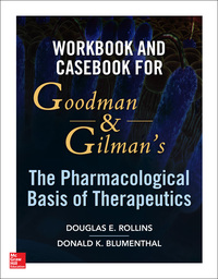 صورة الغلاف: Workbook and Casebook for Goodman and Gilman’s The Pharmacological Basis of Therapeutics 1st edition 9780071793360