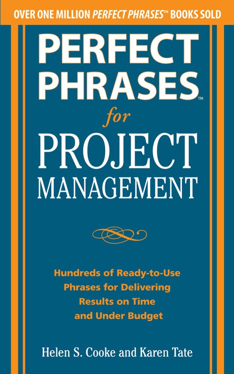 Cover image for book Perfect Phrases for Project Management: Hundreds of Ready-to-Use Phrases for Delivering Results on Time and Under Budget