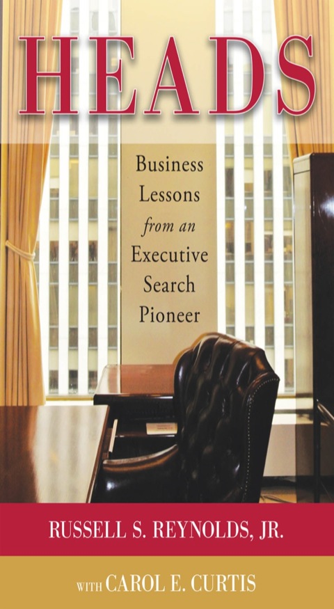 Cover image for book Heads: Business Lessons from an Executive Search Pioneer