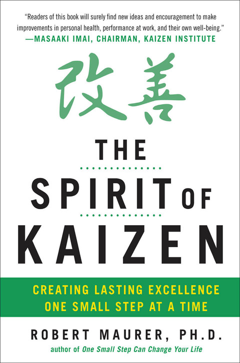 Cover image for book The Spirit of Kaizen: Creating Lasting Excellence One Small Step at a Time