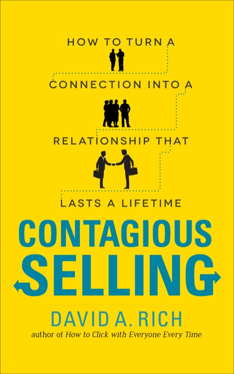 Cover image for book Contagious Selling: How to Turn a Connection into a Relationship that Lasts a Lifetime