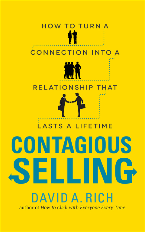Cover image for book Contagious Selling: How to Turn a Connection into a Relationship that Lasts a Lifetime