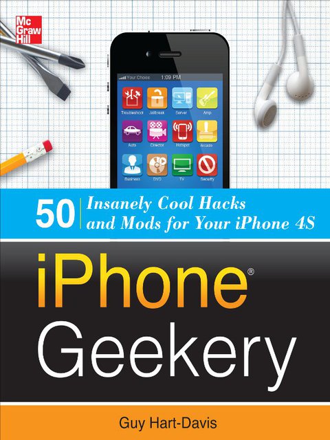 Cover image for book iPhone Geekery: 50 Insanely Cool Hacks and Mods for Your iPhone 4S