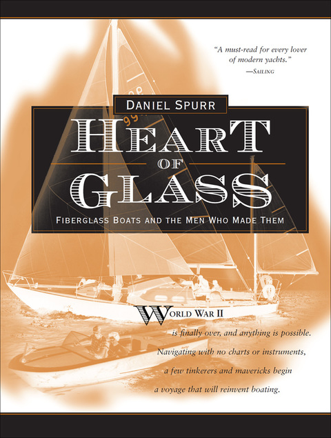 Cover image for book Heart of Glass: Fiberglass Boats and the Men Who Built Them