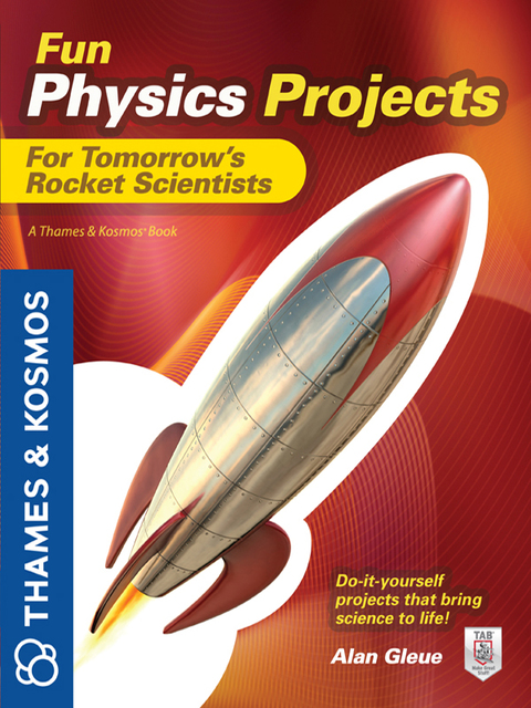 Cover image for book Fun Physics Projects for Tomorrow's Rocket Scientists