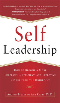 Self-Leadership: How to Become a More Successful, Efficient, and ...