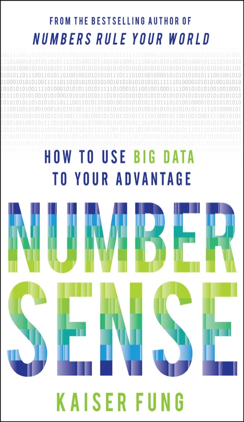 Cover image for book Numbersense: How to Use Big Data to Your Advantage