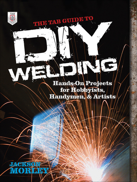 Cover image for book The TAB Guide to DIY Welding