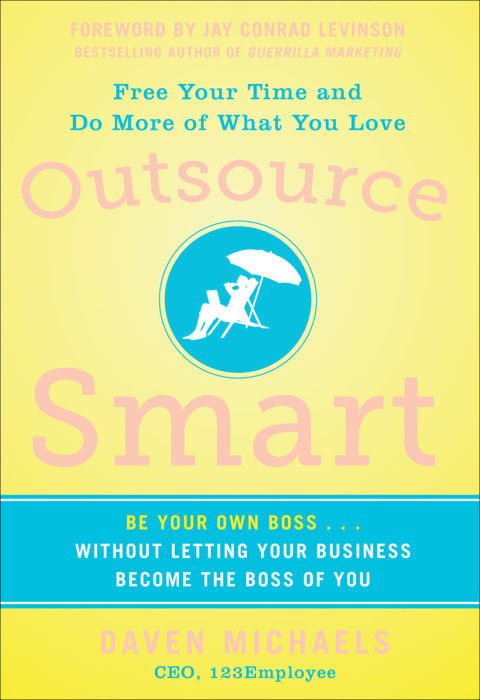 Cover image for book Outsource Smart:  Be Your Own Boss . . . Without Letting Your Business Become the Boss of You