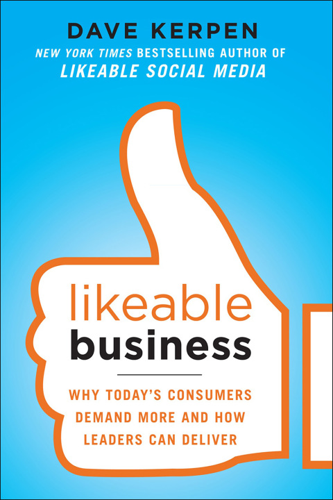 Cover image for book Likeable Business: Why Today's Consumers Demand More and How Leaders Can Deliver