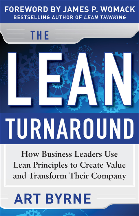 Cover image for book The Lean Turnaround:  How Business Leaders  Use Lean Principles to Create Value and Transform Their Company