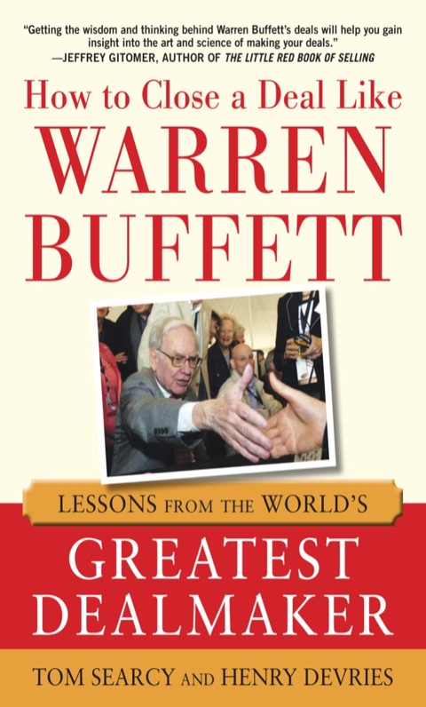 Cover image for book How to Close a Deal Like Warren Buffett: Lessons from the World's Greatest Dealmaker