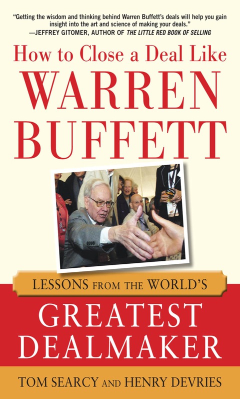 Cover image for book How to Close a Deal Like Warren Buffett: Lessons from the World's Greatest Dealmaker