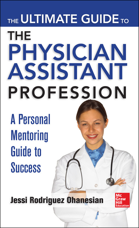 Cover image for book The Ultimate Guide to the Physician Assistant Profession