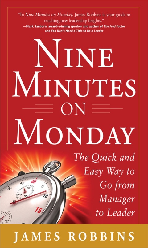 Cover image for book Nine Minutes on Monday: The Quick and Easy Way to Go From Manager to Leader