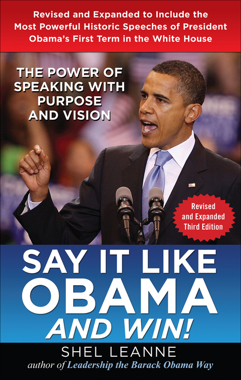 Cover image for book Say it Like Obama and Win!: The Power of Speaking with Purpose and Vision, Revised and Expanded Third Edition