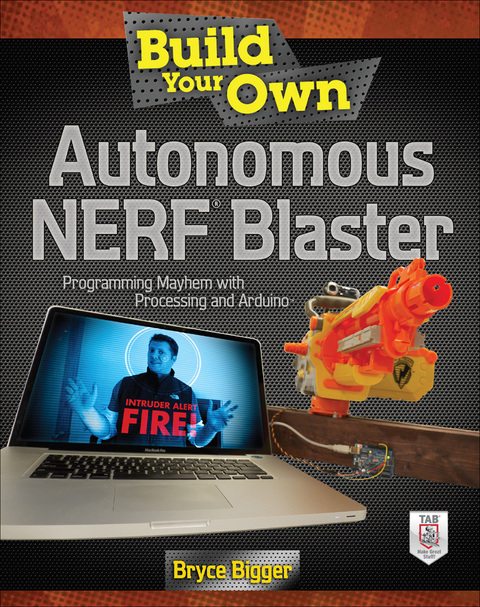 Cover image for book Build Your Own Autonomous NERF Blaster
