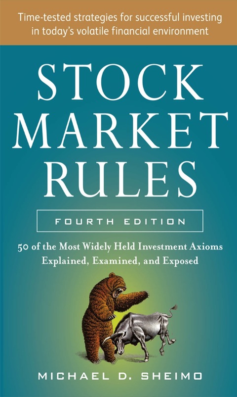 Cover image for book Stock Market Rules: The 50 Most Widely Held Investment Axioms Explained, Examined and Exposed