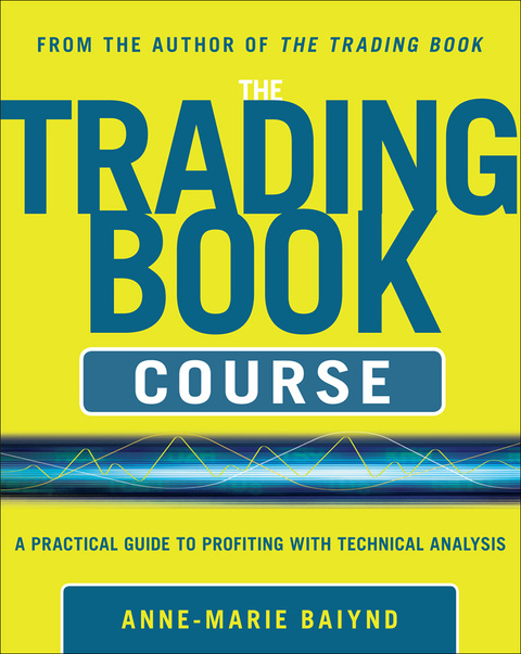 Cover image for book The Trading Book Course:   A Practical Guide to Profiting with Technical Analysis