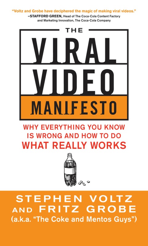 Cover image for book The Viral Video Manifesto: Why Everything You Know is Wrong and How to Do What Really Works