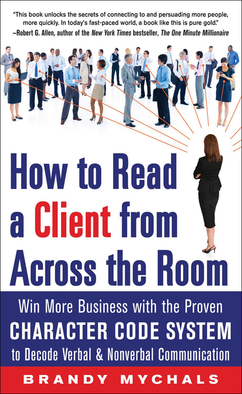 Cover image for book How to Read a Client from Across the Room: Win More Business with the Proven Character Code System to Decode Verbal and Nonverbal Communication