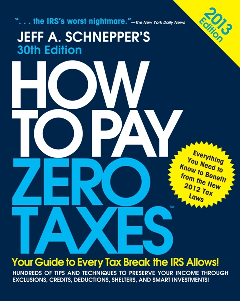 Cover image for book How to Pay Zero Taxes 2013: Your Guide to Every Tax Break the IRS Allows