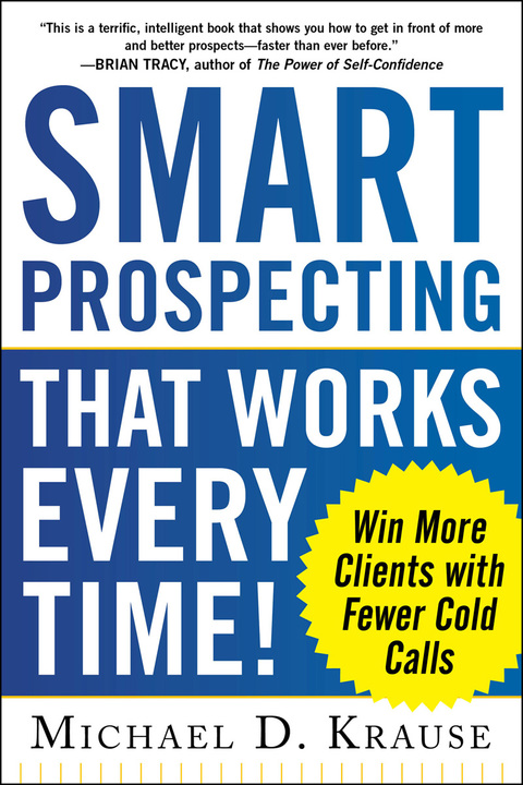 Cover image for book Smart Prospecting That Works Every Time!: Win More Clients with Fewer Cold Calls
