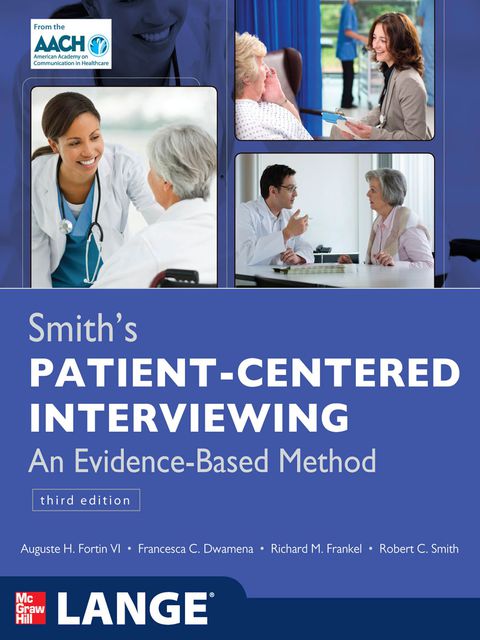 Smith's Patient Centered Interviewing: An Evidence-Based Method, Third Edition 