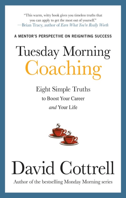 Cover image for book Tuesday Morning Coaching: Eight Simple Truths to Boost Your Career and Your Life