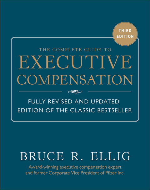 Cover image for book The Complete Guide to Executive Compensation 3/E